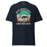 RV Campervan Motorhome Shirt - Overlanding, Road Trip Shirt - Never Underestimate A Dad With An RV Shirt - Father's Day Gift for Camper - Navy