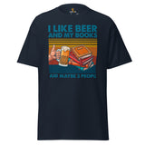 Ideal Gift for Book and Beer Lover | I Like Beer and My Books and Maybe 3 People Brewery Bookish Shirt | Drinking Shirt for Bookworms - Navy