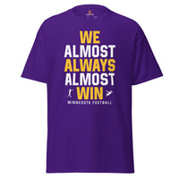 Funny Minnesota Football Fanatic Shirt: Ideal Gifts for Him & Her, Football Fans - We Almost Always Almost Win Shirt - Game Day Tee - Purple