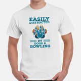 Men's & Women's Bowler Shirt, Outfit - Bowling Alley Themed Party Favors - Gift for Bowler - Easily Distracted By Dogs And Bowling Tee - White, Men