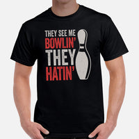 Men's & Women's Bowler Shirt, Outfit - Bowling Alley Themed Party Favors - Gift for Bowler - Funny They See Me Bowlin' They Hatin' Tee - Black, Men