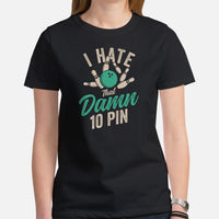 Men's & Women's Bowler Shirt, Outfit - Bowling Alley Themed Party Favors - Present, Gift for Bowler - Retro I Hate That Damn 10 Pin Tee - Black, Women