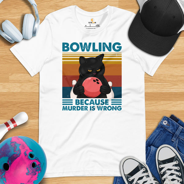 Men's & Women's Bowler T-Shirt, Outfit - Bowling Alley Themed Party Favors - Gifts for Bowlers - Bowling Because Murder Is Wrong Tee - White