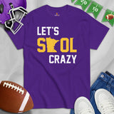 Minnesota Shirt - MN Shirt - Game Day Shirt - Football Tee - Vintage Football Shirt - Gift for Football Fan, Lover - Let's Skol Crazy Shirt - Purple