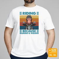 Monkey Shirt - Funny Motorcycle T-Shirt - Motorbike Riding Shirt - Motorhead Shirt - Gift for Biker - Riding Because Murder Is Wrong Shirt - White, Plus Size