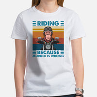 Monkey Shirt - Funny Motorcycle T-Shirt - Motorbike Riding Shirt - Motorhead Shirt - Gift for Biker - Riding Because Murder Is Wrong Shirt - White, Women