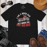 Funny Motorcycle T-Shirt - Motorbike Riding Shirt - Motorhead Shirt - Presents for Bikers - Biker Dad Like A Normal Dad But Cooler T-Shirt - Black