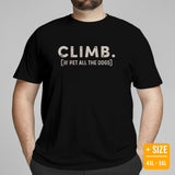 Mountaineering Shirt - Gifts for Climbers, Hikers, Outdoorsy Men, Dog Lovers - Hiking Outfit - Funny Climb And Pet All The Dogs Tee - Black, Plus Size