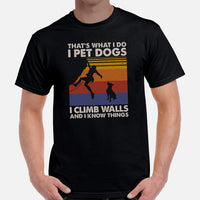 Mountaineering Shirt - Gifts for Climbers, Hikers, Outdoorsy Mountain Men, Dog Lovers - I Pet Dogs I Climb Walls And I Know Things Tee - Black, Men