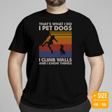 Mountaineering Shirt - Gifts for Climbers, Hikers, Outdoorsy Mountain Men, Dog Lovers - I Pet Dogs I Climb Walls And I Know Things Tee - Black, Plus Size