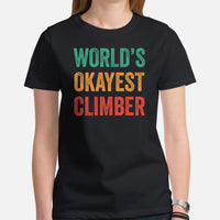 Mountaineering Shirt - Gifts for Climbers, Hikers, Outdoorsy Mountain Men - Hiking Outfit, Clothes - Retro World's Okayest Climber Tee - Black, Women