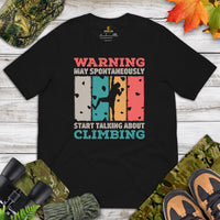 Mountaineering Shirt - Gifts for Climbers, Outdoorsy Mountain Men - Hiking Outfit, Clothes - Funny May Start Talking About Climbing Tee - Black