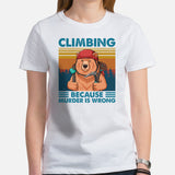 Mountaineering Shirt - Gifts for Rock Climbers, Hikers, Outdoorsy Men - Hiking Outfit, Clothes - Climbing Because Murder Is Wrong Tee - White, Women