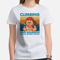 Mountaineering Shirt - Gifts for Rock Climbers, Hikers, Outdoorsy Men, Wine Lovers - Climbing And Bourbon Because Murder Is Wrong Tee - White, Women