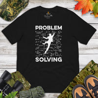 Mountaineering Shirt - Gifts for Rock Climbers, Hikers, Outdoorsy Mountain Men - Climbing, Hiking Outfit, Clothes - Problem Solving Tee - Black