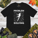 Mountaineering Shirt - Gifts for Rock Climbers, Hikers, Outdoorsy Mountain Men - Climbing, Hiking Outfit, Clothes - Problem Solving Tee - Black