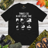 Mountaineering Shirt - Gifts for Rock Climbers, Hikers, Outdoorsy Mountain Men - Hiking Outfit - Funny Things I Do In My Spare Time Tee - Black