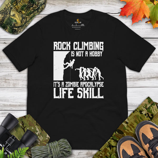 Mountaineering Shirt - Gifts for Rock Climbers, Hikers, Outdoorsy Mountain Men - Rock Climbing It's A Zombie Apocalypse Life Skill Tee - Black