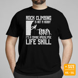 Mountaineering Shirt - Gifts for Rock Climbers, Hikers, Outdoorsy Mountain Men - Rock Climbing It's A Zombie Apocalypse Life Skill Tee - Black, Plus Size