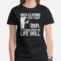 Mountaineering Shirt - Gifts for Rock Climbers, Hikers, Outdoorsy Mountain Men - Rock Climbing It's A Zombie Apocalypse Life Skill Tee - Black, Women