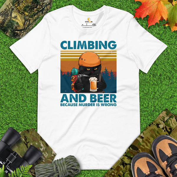 Mountaineering T-Shirt - Gifts for Rock Climbers, Hikers, Outdoorsy Men, Cat Lovers - Climbing And Beer Because Murder Is Wrong Tee - White