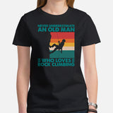 Mountaineering T-Shirt - Gifts for Rock Climbers, Outdoorsy Mountain Men - Never Underestimate An Old Man Who Loves Rock Climbing Tee - Black, Women