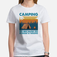 Outdoor Glamping Tent T-Shirt - Embrace Nature & Adventure with Campfire Vibes & Camping Lover Shirt - Because Murder Is Wrong Shirt - White, Women