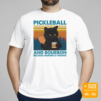 Pickleball Shirt - Pickle Ball Apparel - Gifts for Pickleball Players, Cat Lovers - Pickleball And Bourbon Because Murder Is Wrong Tee - White, Plus Size