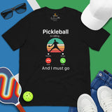 Pickleball Shirt - Pickle Ball Sport Outfit, Attire, Clothes, Apparel - Gifts for Pickleball Players - Funny Pickleball Is Calling Tee - Black