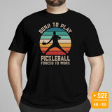 Pickleball T-Shirt - Pickle Ball Sport Outfit, Attire, Clothes, Apparel - Gifts for Pickleball Players - Born To Play Pickleball Tee - Black, Plus Size