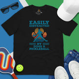 Pickleball T-Shirt - Pickle Ball Sport Outfit, Clothes - Gifts for Pickleball Players - Easily Distracted By Dogs And Pickleball Tee - Black