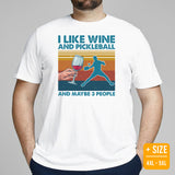 Pickleball T-Shirt - Pickle Ball Sport Outfit, Clothes - Gifts for Pickleball Players - I Like Wine And Pickleball & Maybe 3 People Tee - White, Plus Size