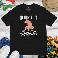 Pit Bull Dog Themed Clothes & Attire - Gifts for Bully Dog Lovers - Funny Canine Tee Shirts For Humans - Nothing Butt Pitbulls T-Shirt - Black