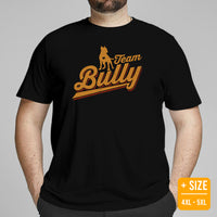 Pit Bull Dog Themed Clothes, Attire - Gifts for Bully Dog Moms, Dads & Lovers - Funny Canine Tee Shirts For Humans - Team Bully T-Shirt - Black, Plus Size