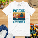 Pit Bull Dog Themed Clothes - Gifts for Bully Dog Lovers - Canine Tee Shirts For Humans - All I Care About Is My Pitbull & Beer T-Shirt - White