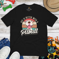 Pit Bull Dog Themed Clothes - Gifts for Bully Dog Lovers - Funny Canine Tee Shirts For Humans - Life Is Better With A Pitbull T-Shirt - Black
