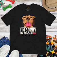 Pit Bull Dog Themed Clothes - Gifts for Bully Dog Moms, Dads & Lovers - Funny Canine Tee Shirts For Humans - My Dog Said No T-Shirt - Black