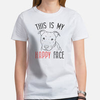 Pit Bull Dog Themed Clothes - Gifts for Bully Dog Moms, Dads & Lovers - Funny Canine Tee Shirts For Humans - My Happy Face T-Shirt - White, Women