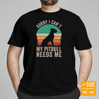 Pit Bull Dog Themed Clothes - Gifts for Bully Dog Moms, Dads & Lovers - Funny Canine Tee Shirts For Humans - My Pitbull Needs Me Shirt - Black, Plus Size