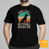 Pit Bull Dog Themed Clothes - Gifts for Bully Dog Moms, Dads & Lovers - Funny Canine Tee Shirts For Humans - My Pitbull Needs Me Shirt - Black, Plus Size