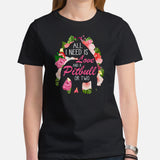 Pit Bull Dog Themed Clothes - Gifts for Bully Dog Moms & Lovers - Canine Tee Shirts For Humans - All I Need Is Love & A Pitbull T-Shirt - Black, Women