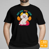 Poodle Dog Themed Clothes & Attire - Canine Tee Shirts For Humans - Gifts for Dog Moms, Dads & Lovers - Just Stay Paw-sitive T-Shirt - Black, Plus Size