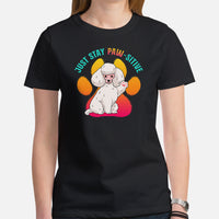 Poodle Dog Themed Clothes & Attire - Canine Tee Shirts For Humans - Gifts for Dog Moms, Dads & Lovers - Just Stay Paw-sitive T-Shirt - Black, Women