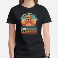 Poodle Dog Themed Clothes & Attire - Funny Canine Tee Shirts For Humans - Gifts for Dog Moms & Lovers - Aunt And Poodle Mom T-Shirt - Black, Plus Size