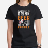 Poodle Dog Themed Clothes - Canine Tee Shirts For Humans - Gifts for Dog Lovers - I Just Want To Drink And Hang With My Poodle T-Shirt - Black, Women