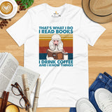 Poodle Dog Themed Clothes - Canine Tee Shirts For Humans - Gifts for Dog Lovers - I Read Books, Drink Coffee And Know Things T-Shirt - White