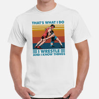 Pro Wrestling T-Shirt - Martial Arts Outfit, Gear, Clothes - Gifts for Wrestlers - That's What I Do I Wrestle And I Know Things Tee - White, Men