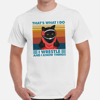 Pro Wrestling T-Shirt - Professional Martial Arts Outfit, Wear - Gifts for Wrestlers, Cat Lovers - I Wrestle And I Know Things Tee - White, Men