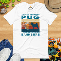 Pug Dog Themed Clothes, Attire - Canine Tee Shirts For Humans - Gifts for Beer & Dog Lovers - All I Care About Is My Pug & Beer T-Shirt - White