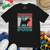 Pug Dog Themed Clothes & Attire - Canine Tee Shirts For Humans - Gifts for Dog Moms, Dads & Lovers - May Start Talking About Pugs Tee - Black